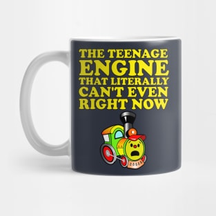 The Teenage Engine that literally can't even right now Mug